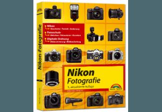 Nikon Fotografie Einstieg und Praxis, Nikon, Fotografie, Einstieg, Praxis