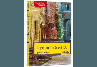 Lightroom 6 und CC optimal nutzen